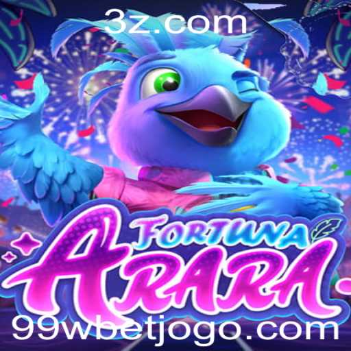 FortunaArara: Descubra as Emoções do Novo Jogo com 99wbet